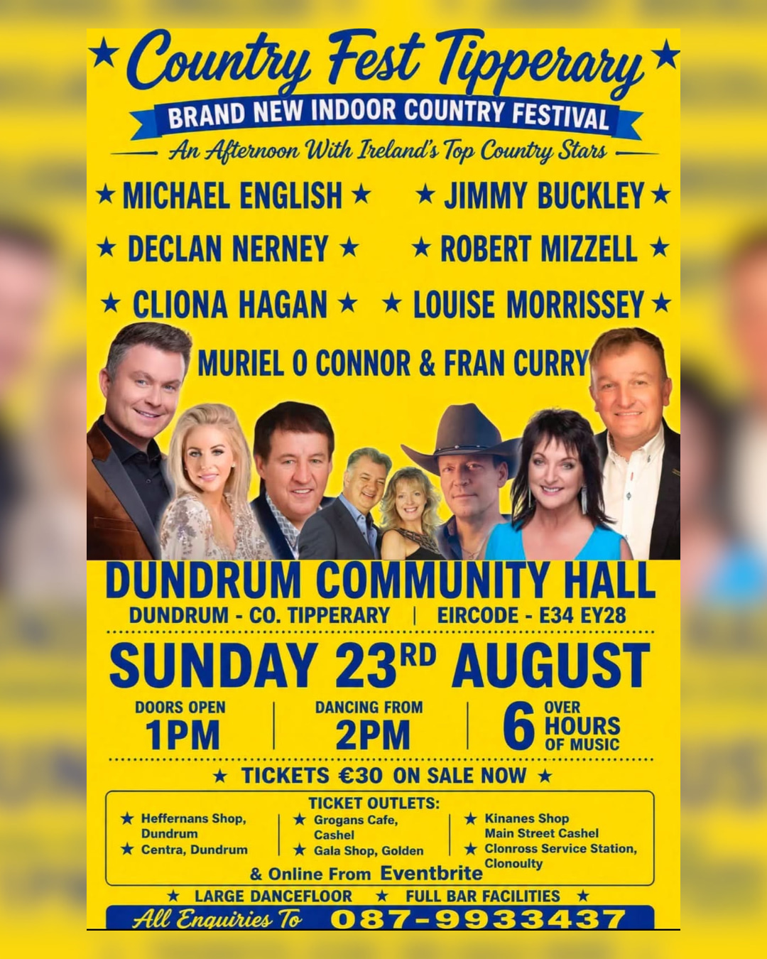 Country music fans, this one's for you! 🤠🎶
Get ready for Country Fest, Dundrum, one of Tipperary's newest country music festivals, bringing some of Ireland's biggest country stars together for one unforgettable day of music and dancing!
With over 6 hours of live entertainment, you'll see performances from:
⭐ Michael English
⭐ Jimmy Buckley
⭐ Cliona Hagan
⭐ Declan Nerney
⭐ Robert Mizzell
⭐ Louise Morrissey
⭐ Muriel O'Connor
🎤 Hosted by Fran Curry
Expect a huge dancefloor, bar facilities, catering on-site, and ample parking – everything you need for a fantastic day out.
🎟️ Tickets are available now on Eventbrite.
Gather your friends, put on your dancing shoes, and don't miss what promises to be a brilliant celebration of country music in the heart of Tipperary! 💃🕺