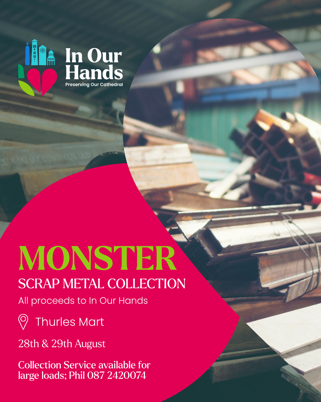 Have scrap metal to spare? Turn it into support for In Our Hands.
The Monster Scrap Metal Collection is taking place at Thurles Mart on 28th & 29th August, with all proceeds going towards the In Our Hands Campaign.
From old gates and farm machinery to trailers, radiators, bicycles, wire and pipes, all types of scrap metal are welcome.
🚜 Have a large load? A collection service is available.
📞 Contact Phil on 087 242 0074 to arrange collection.
A great way to clear out unwanted metal, recycle responsibly and help support the future of our Cathedral.
Please share and help spread the word! 💛