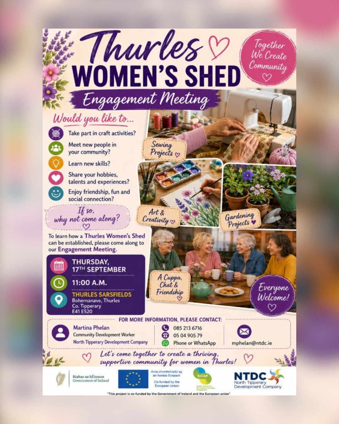 Could Thurles Women’s Shed be the next great community space for women in Thurles? 💜

A new Thurles Women’s Shed is being explored, and local women are invited to come along to an engagement meeting and help shape what it could become.

Whether you’d like to meet new people, learn a new skill, get creative, share a hobby or simply enjoy a cuppa and a chat, this is an opportunity to have your say and help create a welcoming space for women in the community. ☕️🌱🎨

✨ Craft & creative activities
🧵 Sewing & making
🌱 Gardening
☕️ Friendship, chats & community

📅 Thursday, 17th September
⏰ 11:00am
📍 Thurles Sarsfields, Bohenarva, Thurles

Everyone is welcome! Come along, meet others and find out how you can get involved. 💕

📞 Martina Phelan: 085 2136716 / 0504 09579
📧 mphelan@ntdc.ie

Please share with any women in the Thurles community who might be interested!